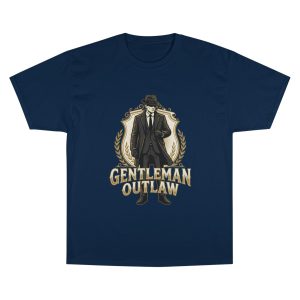 Gentleman Outlaw T-Shirt — "I Don't Follow Rules, I Set the Standard" Champion Tee